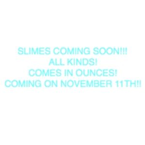 SLIMES COMING FROM THE SLIMESISTERS!